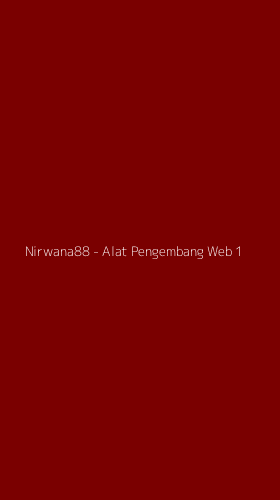 Tampilan Antarmuka Aplikasi Nirwana88 - Alat Pengembang Web - 1