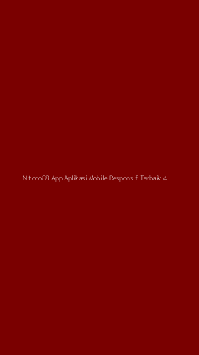 Tampilan Antarmuka Aplikasi Nitoto88 App Aplikasi Mobile Responsif Terbaik - 4