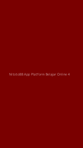 Tampilan Antarmuka Aplikasi Nitoto88 App Platform Belajar Online - 4