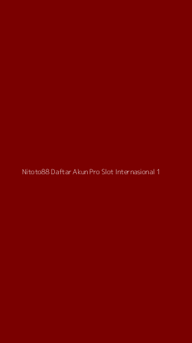 Tampilan Antarmuka Aplikasi Nitoto88 Daftar Akun Pro Slot Internasional - 1