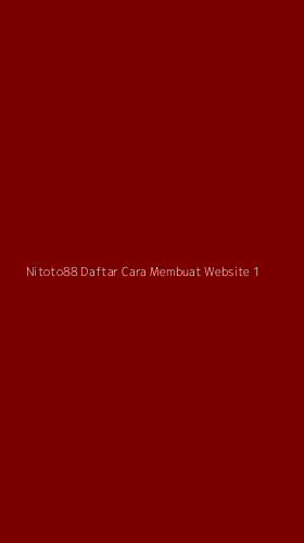 Tampilan Antarmuka Aplikasi Nitoto88 Daftar Cara Membuat Website - 1