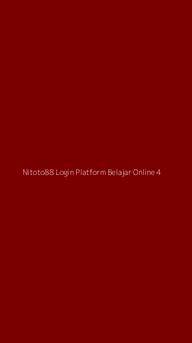 Tampilan Antarmuka Aplikasi Nitoto88 Login Platform Belajar Online - 4