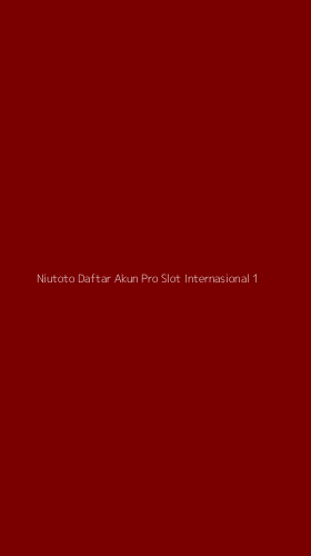 Tampilan Antarmuka Aplikasi Niutoto Daftar Akun Pro Slot Internasional - 1