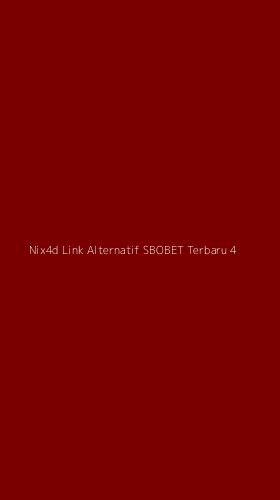 Tampilan Antarmuka Aplikasi Nix4d Link Alternatif Sbobet Terbaru - 4