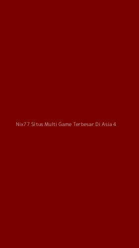 Tampilan Antarmuka Aplikasi Nix77 Situs Multi Game Terbesar Di Asia - 4