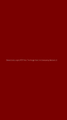 Tampilan Antarmuka Aplikasi Nmaxtoto Login Rtp Slot Tertinggi Hari Ini Gampang Maxwin - 2