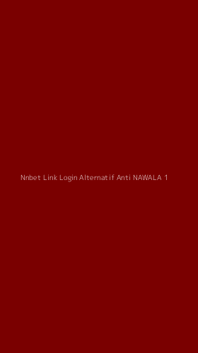 Tampilan Antarmuka Aplikasi Nnbet Link Login Alternatif Anti Nawala - 1