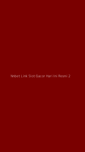 Tampilan Antarmuka Aplikasi Nnbet Link Slot Gacor Hari Ini Resmi - 2