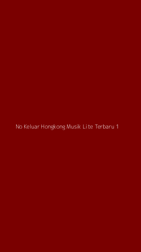 Tampilan Antarmuka Aplikasi No Keluar Hongkong Musik Lite Terbaru - 1
