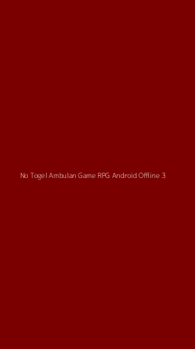 Tampilan Antarmuka Aplikasi No Togel Ambulan Game Rpg Android Offline - 3