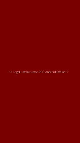 Tampilan Antarmuka Aplikasi No Togel Jambu Game Rpg Android Offline - 1