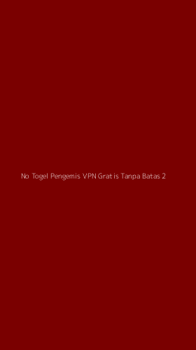 Tampilan Antarmuka Aplikasi No Togel Pengemis Vpn Gratis Tanpa Batas - 2