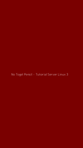 Tampilan Antarmuka Aplikasi No Togel Pensil - Tutorial Server Linux - 3