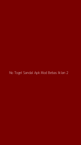 Tampilan Antarmuka Aplikasi No Togel Sandal Apk Mod Bebas Iklan - 2