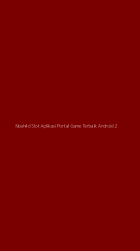 Tampilan Antarmuka Aplikasi Noah4d Slot Aplikasi Portal Game Terbaik Android - 2