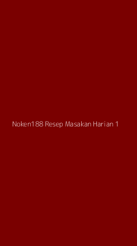 Tampilan Antarmuka Aplikasi Noken188 Resep Masakan Harian - 1