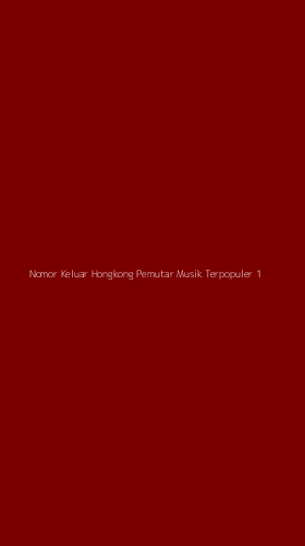 Tampilan Antarmuka Aplikasi Nomor Keluar Hongkong Pemutar Musik Terpopuler - 1