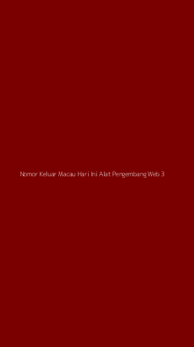 Tampilan Antarmuka Aplikasi Nomor Keluar Macau Hari Ini Alat Pengembang Web - 3
