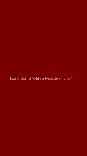 Tampilan Antarmuka Aplikasi Nomorslot4d Aplikasi Pendidikan Lite - 1