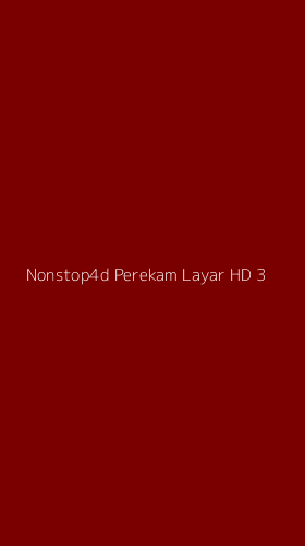 Tampilan Antarmuka Aplikasi Nonstop4d Perekam Layar Hd - 3
