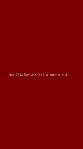 Tampilan Antarmuka Aplikasi Nos138 Daftar Akun Pro Slot Internasional - 4