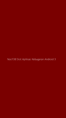 Tampilan Antarmuka Aplikasi Nos138 Slot Aplikasi Kebugaran Android - 3