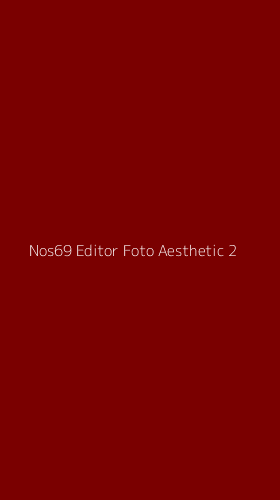 Tampilan Antarmuka Aplikasi Nos69 Editor Foto Aesthetic - 2