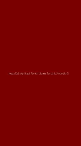 Tampilan Antarmuka Aplikasi Nova126 Aplikasi Portal Game Terbaik Android - 3