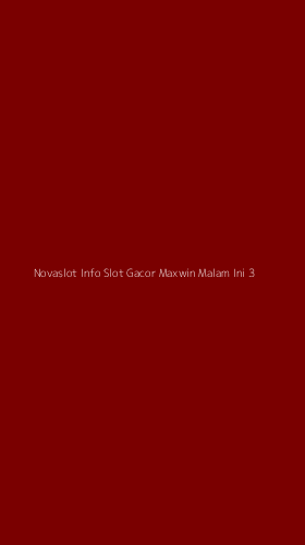 Tampilan Antarmuka Aplikasi Novaslot Info Slot Gacor Maxwin Malam Ini - 3