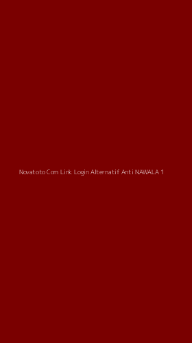 Tampilan Antarmuka Aplikasi Novatoto Com Link Login Alternatif Anti Nawala - 1