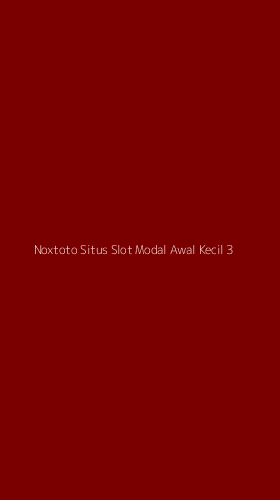 Tampilan Antarmuka Aplikasi Noxtoto Situs Slot Modal Awal Kecil - 3