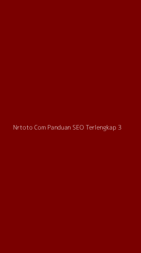 Tampilan Antarmuka Aplikasi Nrtoto Com Panduan Seo Terlengkap - 3