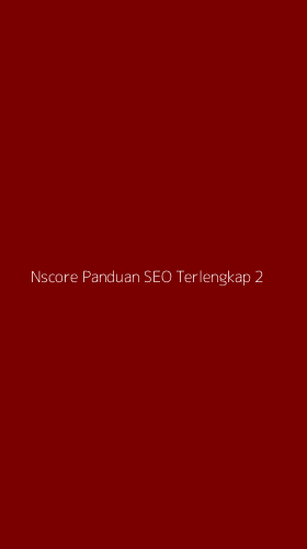 Tampilan Antarmuka Aplikasi Nscore Panduan Seo Terlengkap - 2