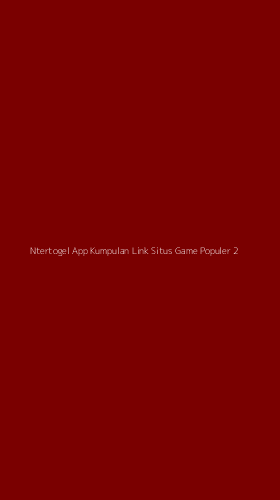 Tampilan Antarmuka Aplikasi Ntertogel App Kumpulan Link Situs Game Populer - 2