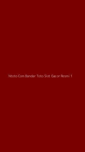 Tampilan Antarmuka Aplikasi Ntoto Com Bandar Toto Slot Gacor Resmi - 1