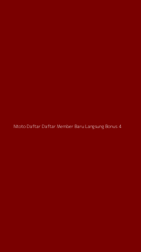 Tampilan Antarmuka Aplikasi Ntoto Daftar Daftar Member Baru Langsung Bonus - 4