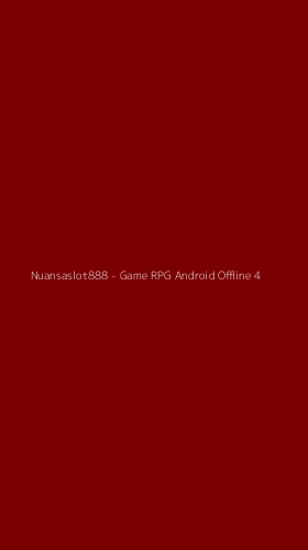 Tampilan Antarmuka Aplikasi Nuansaslot888 - Game RPG Android Offline - 4