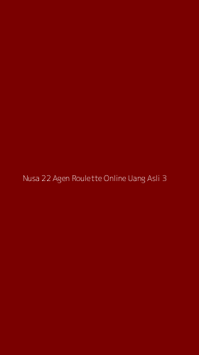 Tampilan Antarmuka Aplikasi Nusa 22 Agen Roulette Online Uang Asli - 3