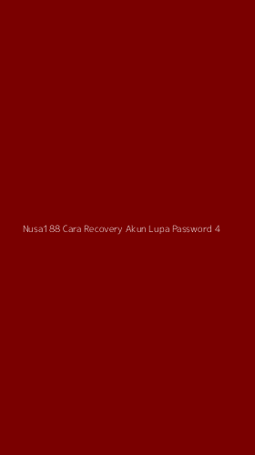 Tampilan Antarmuka Aplikasi Nusa188 Cara Recovery Akun Lupa Password - 4