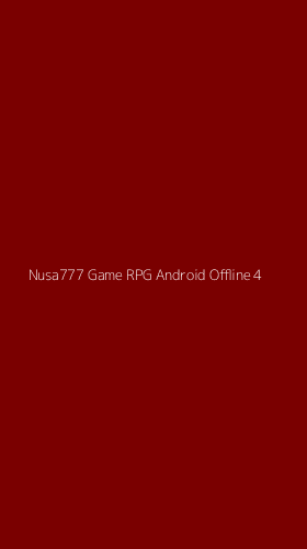 Tampilan Antarmuka Aplikasi Nusa777 Game Rpg Android Offline - 4