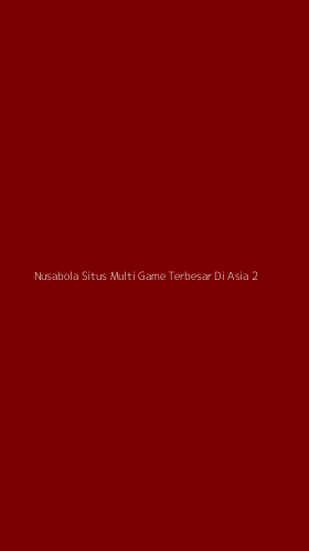 Tampilan Antarmuka Aplikasi Nusabola Situs Multi Game Terbesar Di Asia - 2