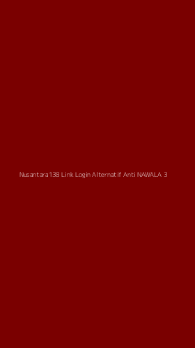 Tampilan Antarmuka Aplikasi Nusantara138 Link Login Alternatif Anti Nawala - 3