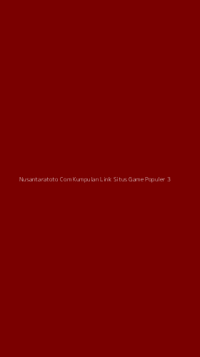 Tampilan Antarmuka Aplikasi Nusantaratoto Com Kumpulan Link Situs Game Populer - 3