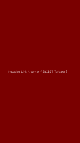 Tampilan Antarmuka Aplikasi Nusaslot Link Alternatif Sbobet Terbaru - 3