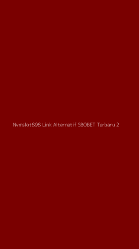 Tampilan Antarmuka Aplikasi Nvmslot898 Link Alternatif Sbobet Terbaru - 2