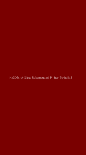 Tampilan Antarmuka Aplikasi Nx303slot Situs Rekomendasi Pilihan Terbaik - 3