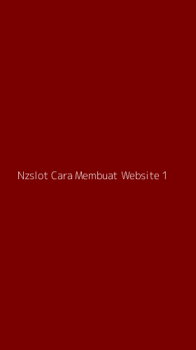 Tampilan Antarmuka Aplikasi Nzslot Cara Membuat Website - 1