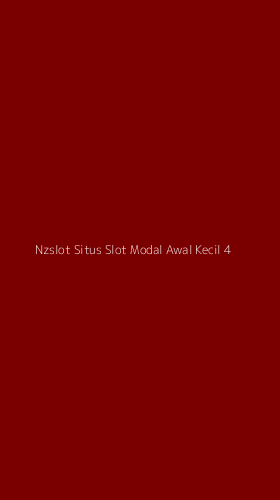 Tampilan Antarmuka Aplikasi Nzslot Situs Slot Modal Awal Kecil - 4