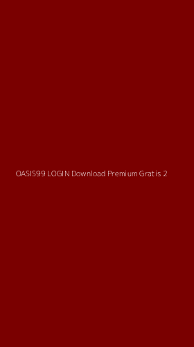 Tampilan Antarmuka Aplikasi Oasis99 Login Download Premium Gratis - 2