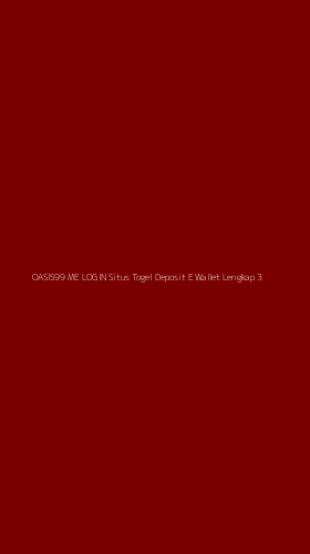 Tampilan Antarmuka Aplikasi Oasis99 Me Login Situs Togel Deposit E Wallet Lengkap - 3